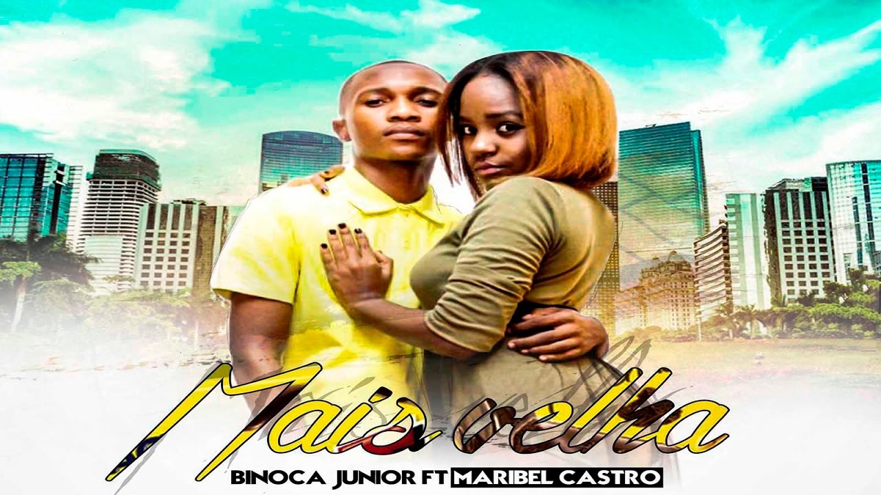 Binoca Junior Feat. Maribel Castro – Mas Velha