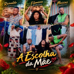 Reinaldo Maricoa, Filomena Maricoa, Messias Maricoa - A Escolha da Mãe